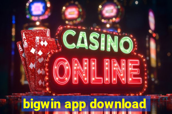 bigwin app download